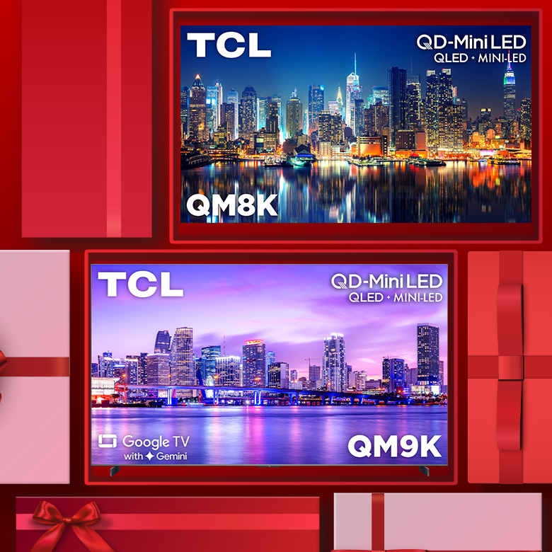 BETTER HOLIDAYS ARE HERE WITH TCL: SAVE UP TO 60%